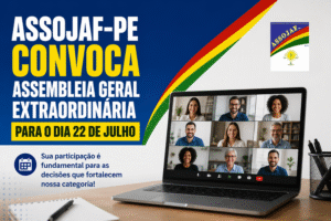 ASSOJAF-PE CONVOCA ASSEMBLEIA GERAL EXTRAORDINÁRIA PARA O DIA 22 DE JULHO