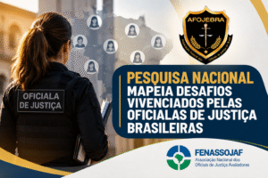 PESQUISA NACIONAL MAPEIA DESAFIOS VIVENCIADOS PELAS OFICIALAS DE JUSTIÇA BRASILEIRAS